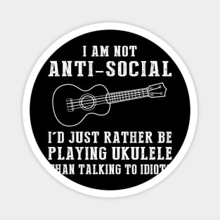 Strumming Through Idiocy - Embrace the Ukulele Humor! Magnet